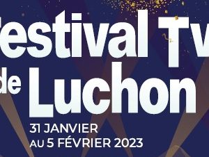 Festival TV Luchon 2023